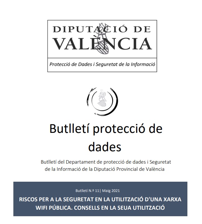 Butlletí núm. 11 – Riscos per a la seguretat en la utilització d’una xarxa WIFI pública. Consells en la seua utilització